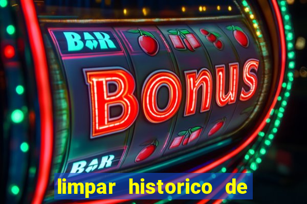 limpar historico de apostas bet365